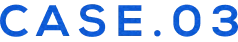 CASE.03